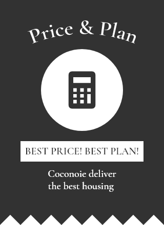 Price&Plan BEST PRICE! BEST PLAN!Coconoie deliverthe best housing